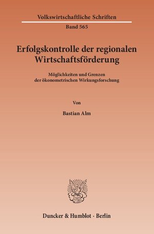 Buchcover Erfolgskontrolle der regionalen Wirtschaftsförderung. | Bastian Alm | EAN 9783428140657 | ISBN 3-428-14065-6 | ISBN 978-3-428-14065-7