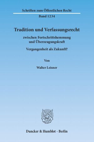 Buchcover Tradition und Verfassungsrecht | Walter Leisner | EAN 9783428140701 | ISBN 3-428-14070-2 | ISBN 978-3-428-14070-1
