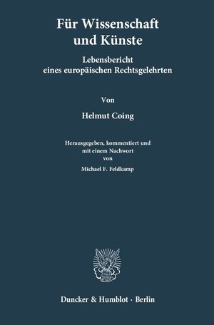 Buchcover Für Wissenschaften und Künste. | Helmut Coing | EAN 9783428142538 | ISBN 3-428-14253-5 | ISBN 978-3-428-14253-8