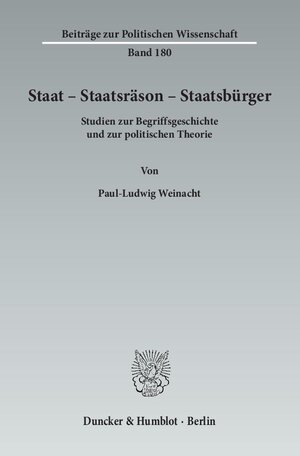 Buchcover Staat – Staatsräson – Staatsbürger. | Paul-Ludwig Weinacht | EAN 9783428143764 | ISBN 3-428-14376-0 | ISBN 978-3-428-14376-4