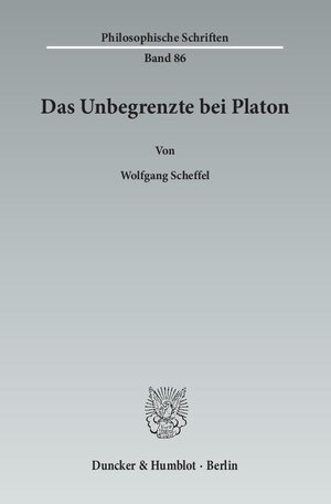 Buchcover Das Unbegrenzte bei Platon. | Wolfgang Scheffel | EAN 9783428144310 | ISBN 3-428-14431-7 | ISBN 978-3-428-14431-0