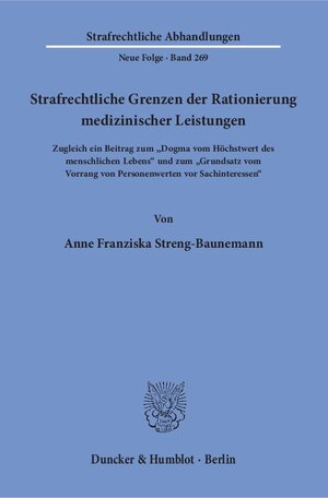 Buchcover Strafrechtliche Grenzen der Rationierung medizinischer Leistungen. | Anne Franziska Streng-Baunemann | EAN 9783428144655 | ISBN 3-428-14465-1 | ISBN 978-3-428-14465-5