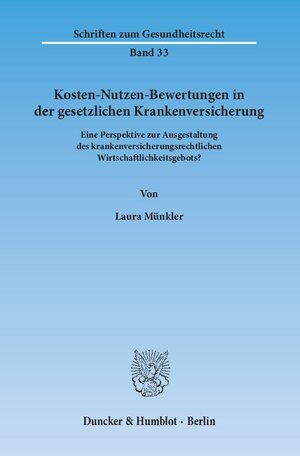 Buchcover Kosten-Nutzen-Bewertungen in der gesetzlichen Krankenversicherung. | Laura Münkler | EAN 9783428144716 | ISBN 3-428-14471-6 | ISBN 978-3-428-14471-6