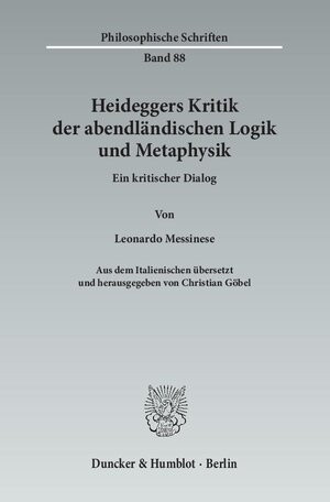 Buchcover Heideggers Kritik der abendländischen Logik und Metaphysik. | Leonardo Messinese | EAN 9783428145119 | ISBN 3-428-14511-9 | ISBN 978-3-428-14511-9