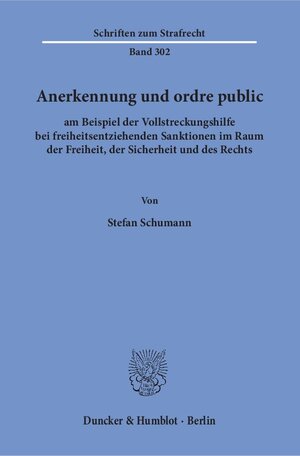 Buchcover Anerkennung und ordre public | Stefan Schumann | EAN 9783428145621 | ISBN 3-428-14562-3 | ISBN 978-3-428-14562-1