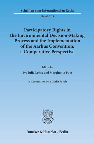 Buchcover Participatory Rights in the Environmental Decision-Making Process and the Implementation of the Aarhus Convention: a Comparative Perspective.  | EAN 9783428146130 | ISBN 3-428-14613-1 | ISBN 978-3-428-14613-0
