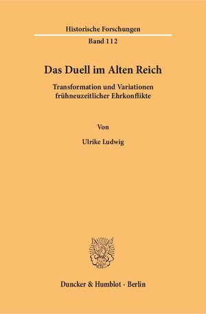 Buchcover Das Duell im Alten Reich. | Ulrike Ludwig | EAN 9783428146734 | ISBN 3-428-14673-5 | ISBN 978-3-428-14673-4