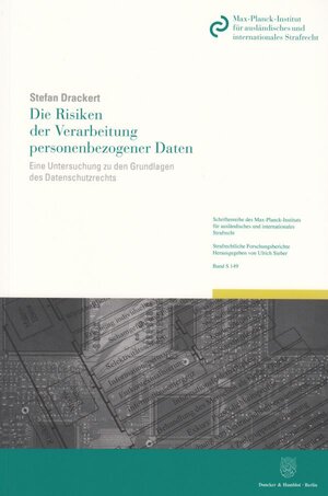 Buchcover Die Risiken der Verarbeitung personenbezogener Daten. | Stefan Drackert | EAN 9783428147304 | ISBN 3-428-14730-8 | ISBN 978-3-428-14730-4