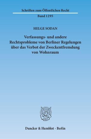 Buchcover Verfassungs- und andere Rechtsprobleme von Berliner Regelungen über das Verbot der Zweckentfremdung von Wohnraum. | Helge Sodan | EAN 9783428147502 | ISBN 3-428-14750-2 | ISBN 978-3-428-14750-2