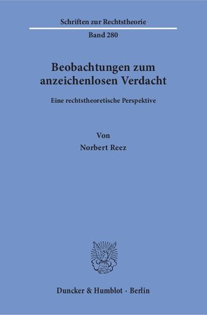 Buchcover Beobachtungen zum anzeichenlosen Verdacht. | Norbert Reez | EAN 9783428147793 | ISBN 3-428-14779-0 | ISBN 978-3-428-14779-3