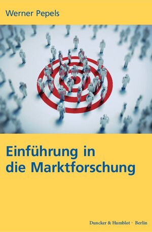 Buchcover Einführung in die Marktforschung. | Werner Pepels | EAN 9783428147946 | ISBN 3-428-14794-4 | ISBN 978-3-428-14794-6