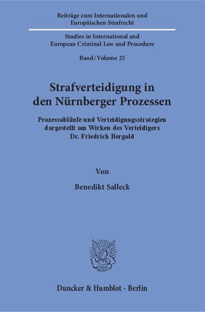 Buchcover Strafverteidigung in den Nürnberger Prozessen. | Benedikt Salleck | EAN 9783428148011 | ISBN 3-428-14801-0 | ISBN 978-3-428-14801-1