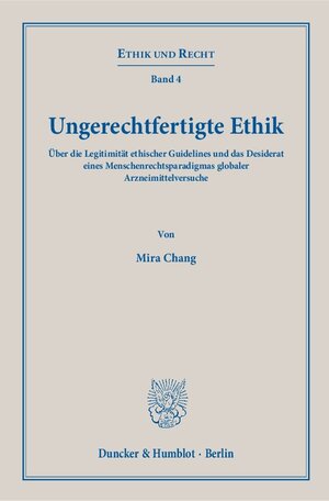 Buchcover Ungerechtfertigte Ethik. | Mira Chang | EAN 9783428148158 | ISBN 3-428-14815-0 | ISBN 978-3-428-14815-8