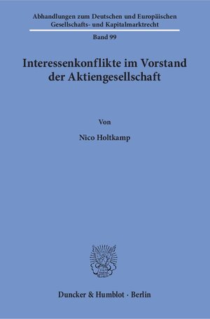 Buchcover Interessenkonflikte im Vorstand der Aktiengesellschaft. | Nico Holtkamp | EAN 9783428149520 | ISBN 3-428-14952-1 | ISBN 978-3-428-14952-0