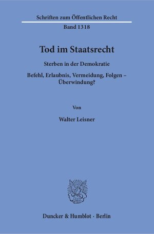 Buchcover Tod im Staatsrecht. | Walter Leisner | EAN 9783428149537 | ISBN 3-428-14953-X | ISBN 978-3-428-14953-7