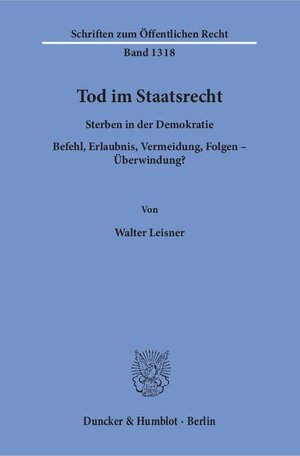 Buchcover Tod im Staatsrecht. | Walter Leisner | EAN 9783428149537 | ISBN 3-428-14953-X | ISBN 978-3-428-14953-7