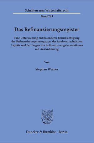 Buchcover Das Refinanzierungsregister. | Stephan Werner | EAN 9783428149551 | ISBN 3-428-14955-6 | ISBN 978-3-428-14955-1