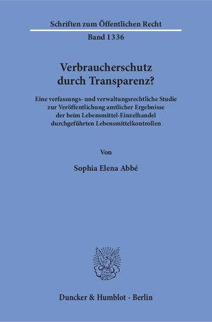 Buchcover Verbraucherschutz durch Transparenz? | Sophia Elena Abbé | EAN 9783428150779 | ISBN 3-428-15077-5 | ISBN 978-3-428-15077-9