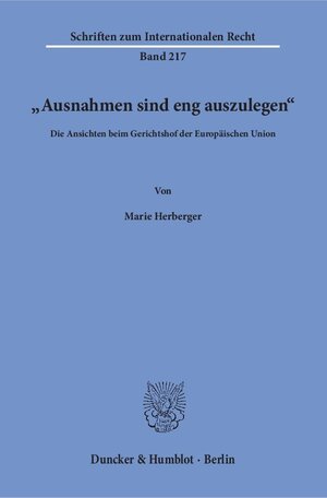 Buchcover "Ausnahmen sind eng auszulegen". | Marie Herberger | EAN 9783428151202 | ISBN 3-428-15120-8 | ISBN 978-3-428-15120-2