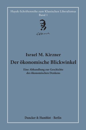 Buchcover Der ökonomische Blickwinkel. | Israel M. Kirzner | EAN 9783428151226 | ISBN 3-428-15122-4 | ISBN 978-3-428-15122-6