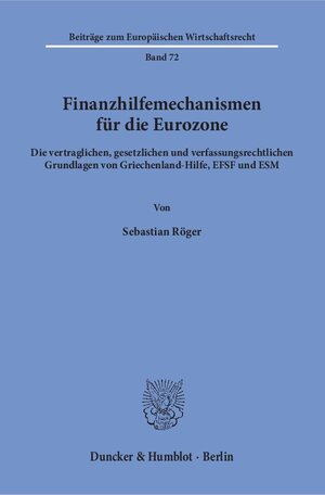 Buchcover Finanzhilfemechanismen für die Eurozone. | Sebastian Röger | EAN 9783428151332 | ISBN 3-428-15133-X | ISBN 978-3-428-15133-2