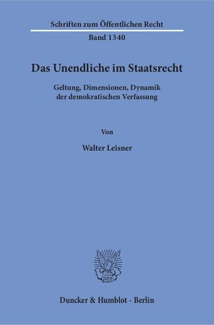 Buchcover Das Unendliche im Staatsrecht. | Walter Leisner | EAN 9783428151417 | ISBN 3-428-15141-0 | ISBN 978-3-428-15141-7
