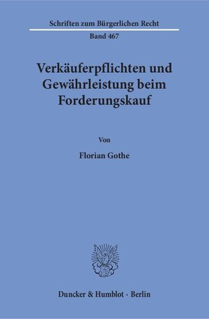 Buchcover Verkäuferpflichten und Gewährleistung beim Forderungskauf. | Florian Gothe | EAN 9783428151585 | ISBN 3-428-15158-5 | ISBN 978-3-428-15158-5