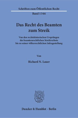 Buchcover Das Recht des Beamten zum Streik. | Richard N. Lauer | EAN 9783428151790 | ISBN 3-428-15179-8 | ISBN 978-3-428-15179-0