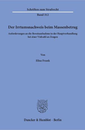 Buchcover Der Irrtumsnachweis beim Massenbetrug. | Elisa Frank | EAN 9783428152933 | ISBN 3-428-15293-X | ISBN 978-3-428-15293-3
