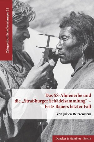 Buchcover Das SS-Ahnenerbe und die "Straßburger Schädelsammlung" – Fritz Bauers letzter Fall. | Julien Reitzenstein | EAN 9783428153138 | ISBN 3-428-15313-8 | ISBN 978-3-428-15313-8