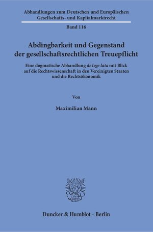Buchcover Abdingbarkeit und Gegenstand der gesellschaftsrechtlichen Treuepflicht. | Maximilian Mann | EAN 9783428153862 | ISBN 3-428-15386-3 | ISBN 978-3-428-15386-2
