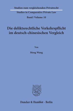 Buchcover Die deliktsrechtliche Verkehrspflicht im deutsch-chinesischen Vergleich. | Meng Wang | EAN 9783428153985 | ISBN 3-428-15398-7 | ISBN 978-3-428-15398-5