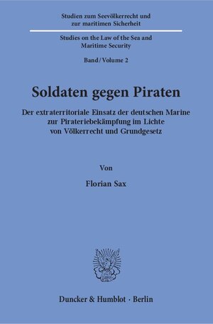 Buchcover Soldaten gegen Piraten. | Florian Sax | EAN 9783428154265 | ISBN 3-428-15426-6 | ISBN 978-3-428-15426-5