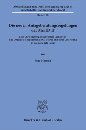 Buchcover Die neuen Anlageberatungsregelungen der MiFID II. | Jana Mansen | EAN 9783428154425 | ISBN 3-428-15442-8 | ISBN 978-3-428-15442-5