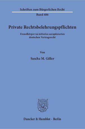 Buchcover Private Rechtsbelehrungspflichten. | Sascha M. Giller | EAN 9783428154678 | ISBN 3-428-15467-3 | ISBN 978-3-428-15467-8