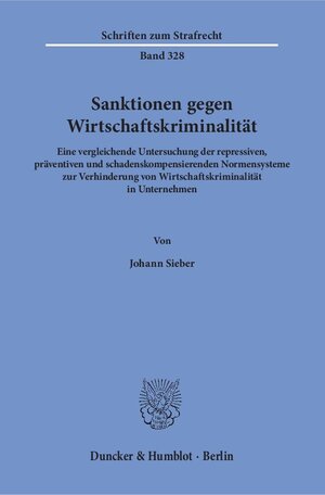 Buchcover Sanktionen gegen Wirtschaftskriminalität. | Johann Sieber | EAN 9783428154760 | ISBN 3-428-15476-2 | ISBN 978-3-428-15476-0