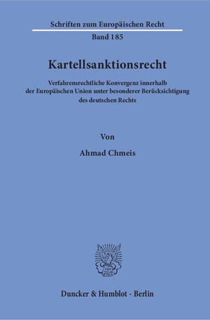 Buchcover Kartellsanktionsrecht. | Ahmad Chmeis | EAN 9783428155934 | ISBN 3-428-15593-9 | ISBN 978-3-428-15593-4