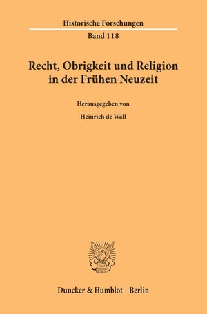Buchcover Recht, Obrigkeit und Religion in der Frühen Neuzeit.  | EAN 9783428156047 | ISBN 3-428-15604-8 | ISBN 978-3-428-15604-7