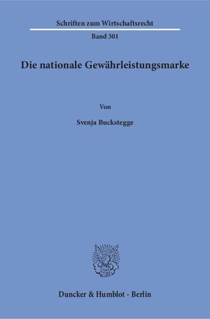 Buchcover Die nationale Gewährleistungsmarke. | Svenja Buckstegge | EAN 9783428156122 | ISBN 3-428-15612-9 | ISBN 978-3-428-15612-2