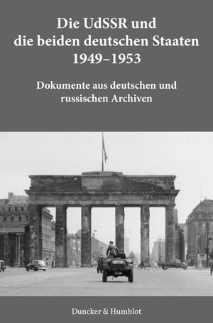 Buchcover Die UdSSR und die beiden deutschen Staaten 1949–1953.  | EAN 9783428157044 | ISBN 3-428-15704-4 | ISBN 978-3-428-15704-4