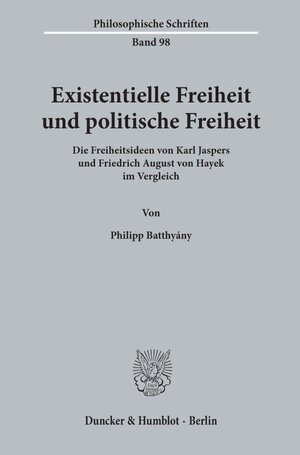 Buchcover Existentielle Freiheit und politische Freiheit. | Philipp Batthyány | EAN 9783428157440 | ISBN 3-428-15744-3 | ISBN 978-3-428-15744-0