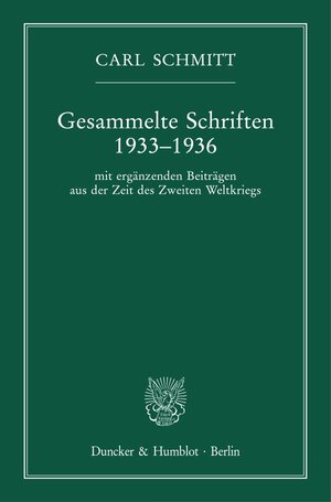 Buchcover Gesammelte Schriften 1933–1936. | Carl Schmitt | EAN 9783428157624 | ISBN 3-428-15762-1 | ISBN 978-3-428-15762-4