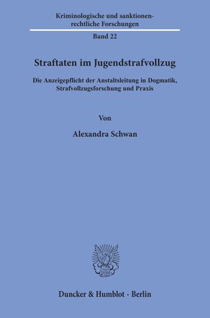 Buchcover Straftaten im Jugendstrafvollzug. | Alexandra Schwan | EAN 9783428157907 | ISBN 3-428-15790-7 | ISBN 978-3-428-15790-7
