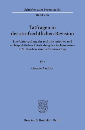 Buchcover Tatfragen in der strafrechtlichen Revision. | George Andoor | EAN 9783428157914 | ISBN 3-428-15791-5 | ISBN 978-3-428-15791-4
