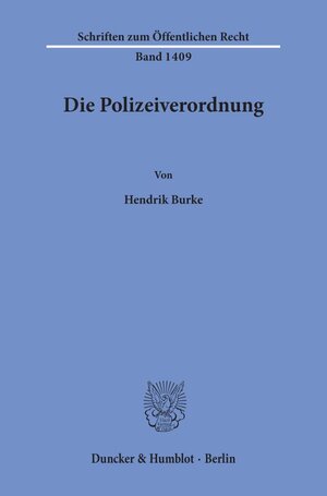 Buchcover Die Polizeiverordnung. | Hendrik Burke | EAN 9783428157921 | ISBN 3-428-15792-3 | ISBN 978-3-428-15792-1