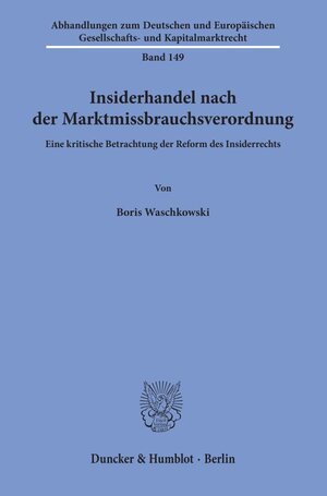 Buchcover Insiderhandel nach der Marktmissbrauchsverordnung. | Boris Waschkowski | EAN 9783428158195 | ISBN 3-428-15819-9 | ISBN 978-3-428-15819-5