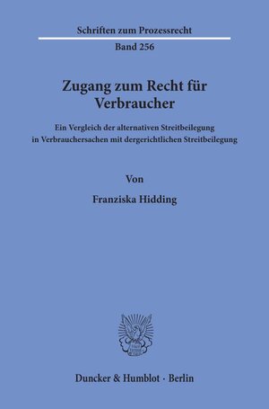 Buchcover Zugang zum Recht für Verbraucher. | Franziska Hidding | EAN 9783428158249 | ISBN 3-428-15824-5 | ISBN 978-3-428-15824-9