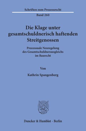 Buchcover Die Klage unter gesamtschuldnerisch haftenden Streitgenossen. | Kathrin Spangenberg | EAN 9783428158669 | ISBN 3-428-15866-0 | ISBN 978-3-428-15866-9