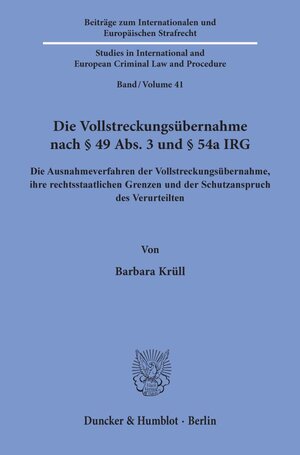 Buchcover Die Vollstreckungsübernahme nach § 49 Abs. 3 und § 54a IRG. | Barbara Krüll | EAN 9783428158706 | ISBN 3-428-15870-9 | ISBN 978-3-428-15870-6