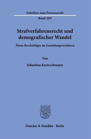 Buchcover Strafverfahrensrecht und demografischer Wandel. | Sebastian Kretzschmann | EAN 9783428158713 | ISBN 3-428-15871-7 | ISBN 978-3-428-15871-3